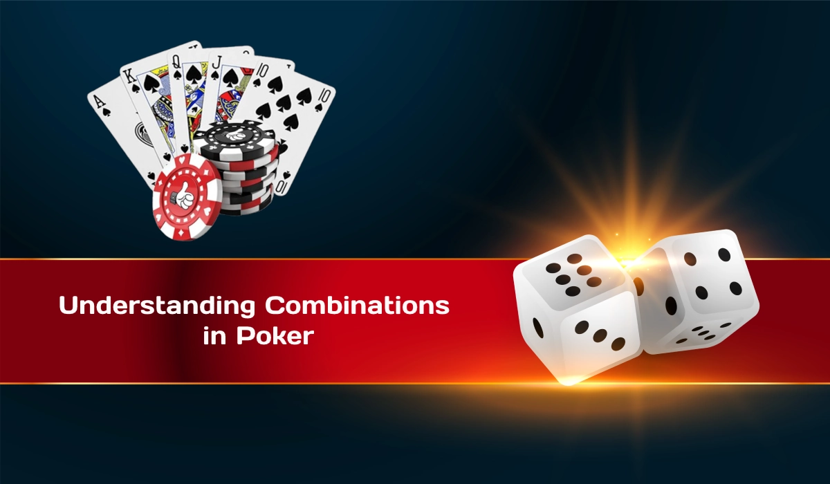 understanding combinations in poker